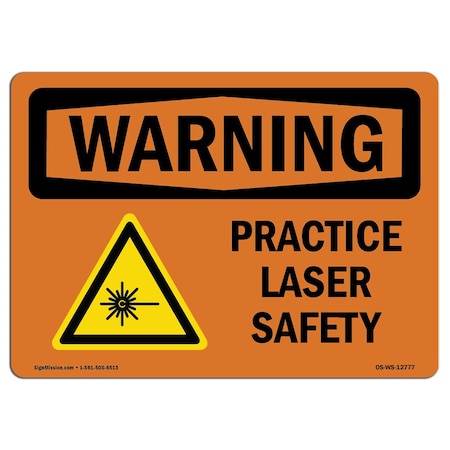 OSHA WARNING Sign, Practice Laser Safety, 10in X 7in Decal